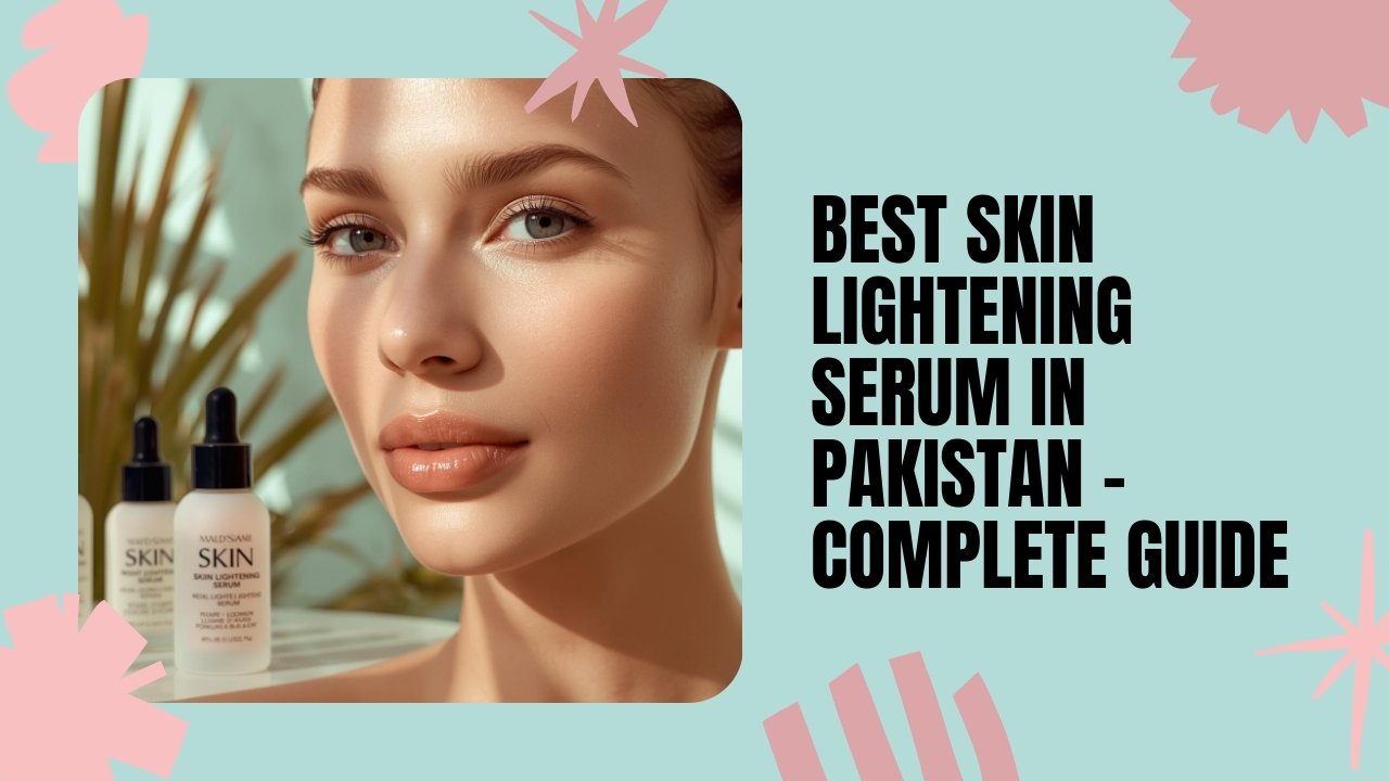 Best skin lightening serum in Pakistan for glowing and even-toned skin.