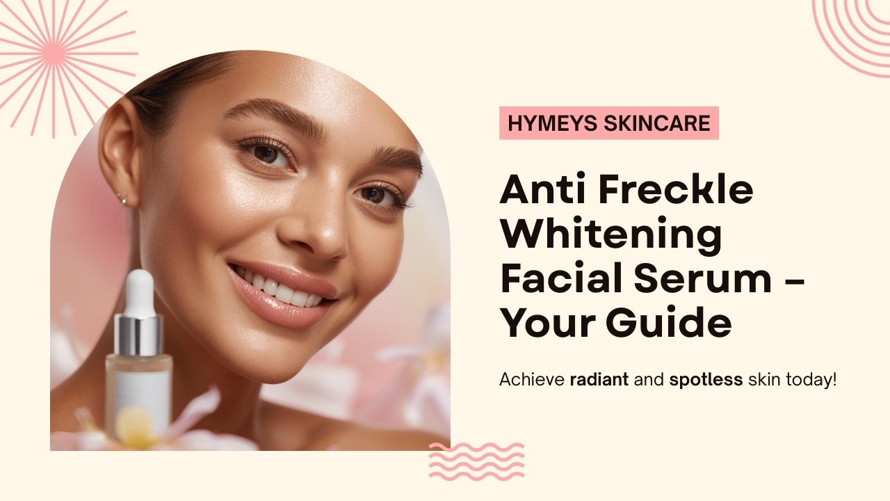 Hymeys Anti Freckle Serum for freckles, dark spots, and pigmentation in Pakistan