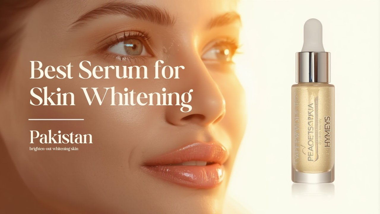 Best skin whitening serum in Pakistan by HYMEYS, designed for brighter, even-toned skin with safe dermatologically tested ingredients.