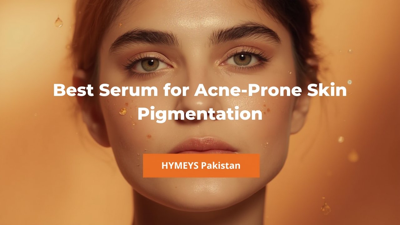 HYMEYS Serum for acne-prone skin and pigmentation, best serum in Pakistan to reduce pimples, dark spots, and even skin tone.