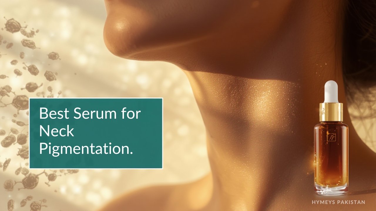 HYMEYS Pigmentation Serum, best serum in Pakistan for fading dark spots, hyperpigmentation, and uneven skin tone on the neck.