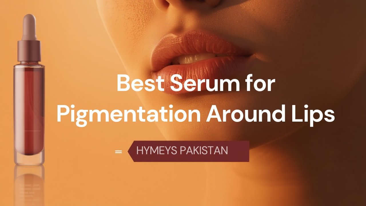 HYMEYS Pigmentation Serum, best serum in Pakistan for dark spots, uneven tone, and pigmentation around lips.
