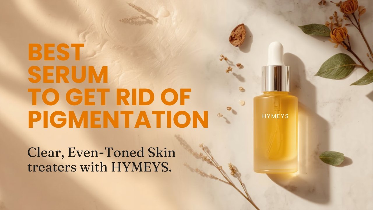 HYMEYS Pigmentation Serum, best serum to get rid of pigmentation in Pakistan to fade dark spots and brighten skin tone.
