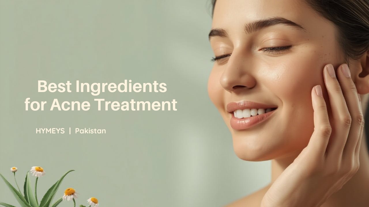 Best ingredients for acne treatment – Hymey’s Anti Acne Serum in Pakistan