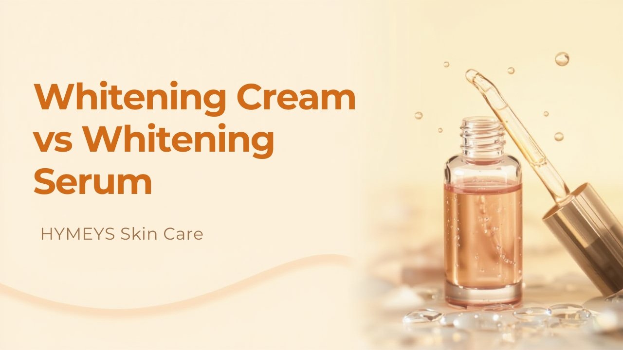Whitening cream vs whitening serum comparison for skin brightening 2026